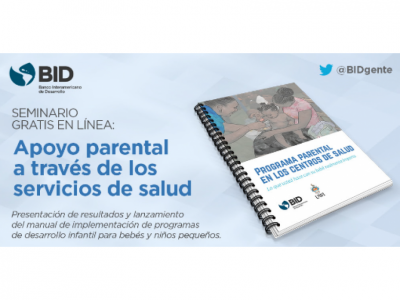 BID - Seminario gratis en línea: Apoyo parental a través de los servicios de salud 8/9
